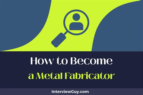 how to become a metal fabricator wiki how|who are metal fabricators.